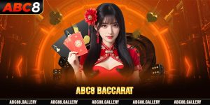 ABC8 Baccarat - Thiên đường cá cược đỉnh cao