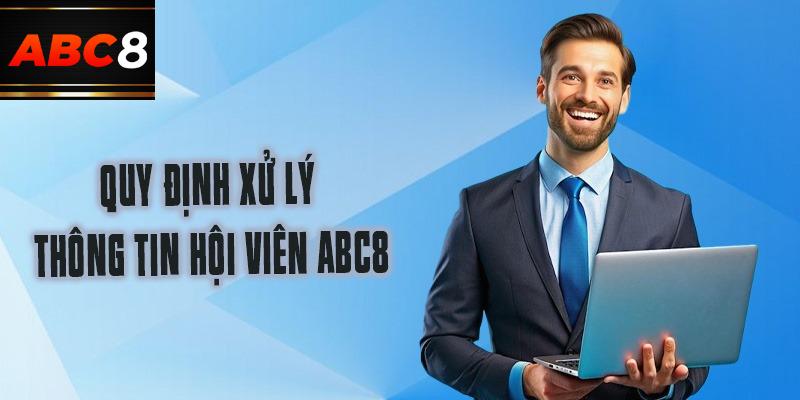 Quy định xử lý thông tin hội viên ABC8