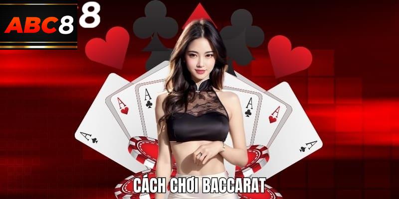 Tìm hiểu luật vận hành ABC8 baccarat và các cửa cược chính