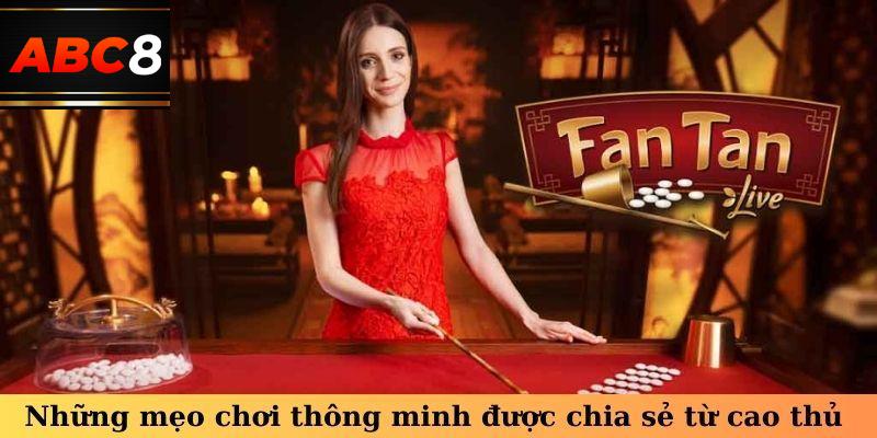 3 mẹo chinh phục game ABC8 Fantan nhanh chóng