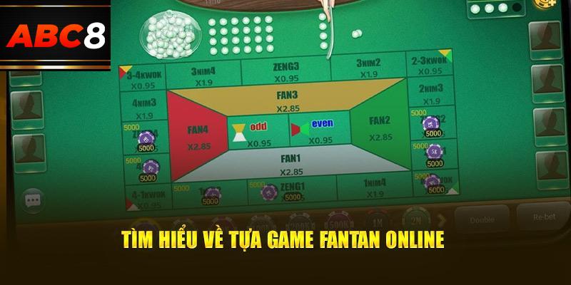 Thông tin chuẩn về game thú vị ABC8 Fantan