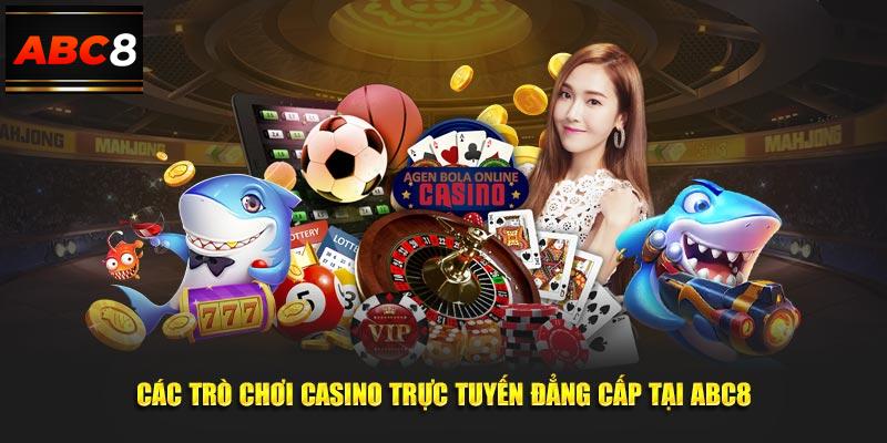 Các trò chơi Casino trực tuyến đẳng cấp tại ABC8