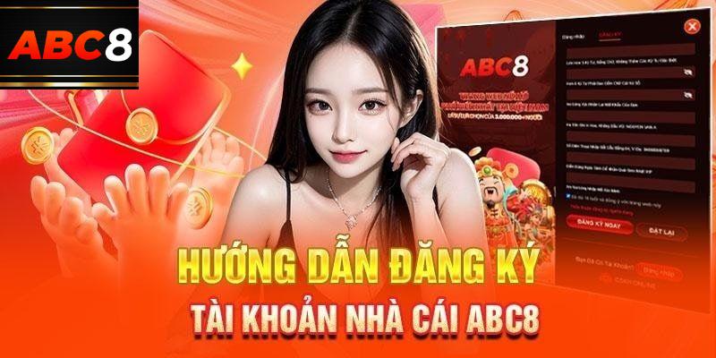 Hướng dẫn đăng ký tài khoản nhà cái ABC8