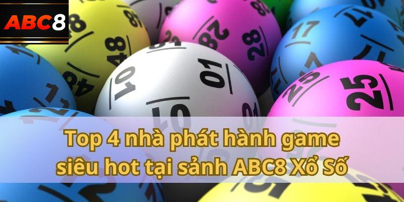 ABC8 Xổ Số là đối tác chiến lược của nhiều nhà phát hành game uy tín