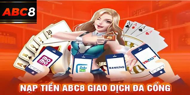 Từng bước Nạp Tiền ABC8 cụ thể mới nhất